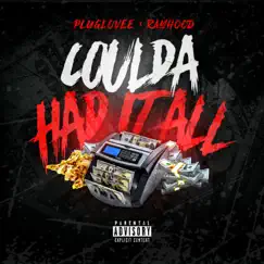 Coulda Had It All (feat. Rayhood) - Single by Pluglovee album reviews, ratings, credits