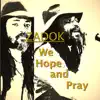We Hope and Pray - Single album lyrics, reviews, download