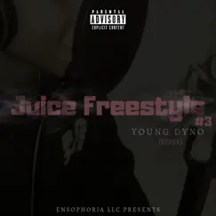 Juice Freestyle #3 (Remix) - Single by Young Dyno album reviews, ratings, credits