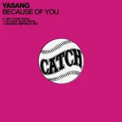 Because of You - Single by Yasang album reviews, ratings, credits