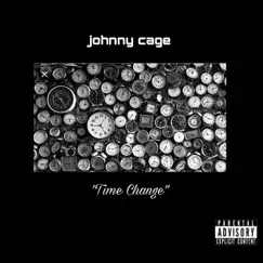 Time Change - Single by Johnny Cage album reviews, ratings, credits