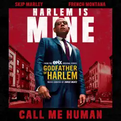 Call Me Human (feat. Skip Marley & French Montana) - Single by Godfather of Harlem album reviews, ratings, credits