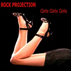 Girls Girls Girls - EP by Rock Projection album reviews, ratings, credits