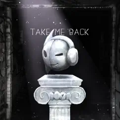Take Me Back - Single by Mr.England album reviews, ratings, credits