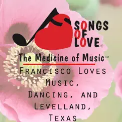 Francisco Loves Music, Dancing, And Levelland, Texas Song Lyrics