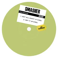 Got All Night - Single by Smasher album reviews, ratings, credits