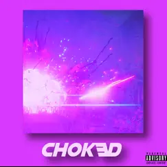 Choked - Single by Lil Waves album reviews, ratings, credits