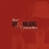 By Any Means - Single album lyrics, reviews, download