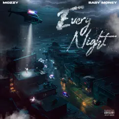 Every Night - Single by Mozzy & Baby Money album reviews, ratings, credits