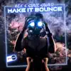 Make It Bounce - Single album lyrics, reviews, download