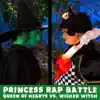 Queen of Hearts vs. Wicked Witch (Princess Rap Battle) - Single album lyrics, reviews, download