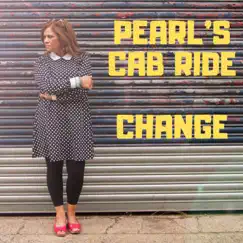 Change - Single by Pearls Cab Ride album reviews, ratings, credits