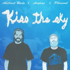 Kiss the Sky (feat. Abstract Rude) - Single by Araless album reviews, ratings, credits
