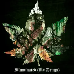 Illuminated (By Drugs) - Single by Arschloch, Der Das album reviews, ratings, credits