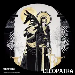 Cleopatra (feat. Nico Miseria) - Single by Fransie Klaas album reviews, ratings, credits