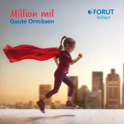 Million mil (Skoleløpet) [feat. Oslo Soul Children] - Single by Gaute Ormåsen album reviews, ratings, credits