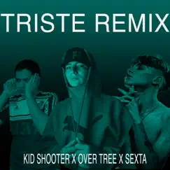 Triste (feat. SEXTA) [Remix Version] Song Lyrics