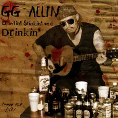 Bleedin Stinkin & Drinkin - EP by GG Allin album reviews, ratings, credits
