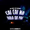 Cai Cai na Rola do Pai (feat. Mc Kaio & Mc Sapinha) - Single album lyrics, reviews, download