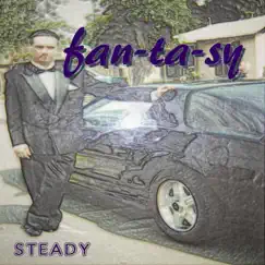 Fantasy - Single by Steady album reviews, ratings, credits