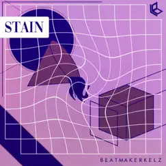 Stain - Single by BeatmakerKelz album reviews, ratings, credits
