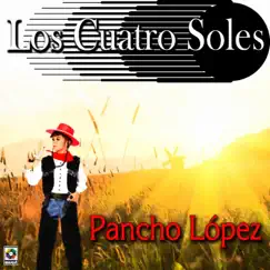 Pancho López by Los Cuatro Soles album reviews, ratings, credits