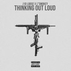 Thinking out Loud - Single by J10Loose & L