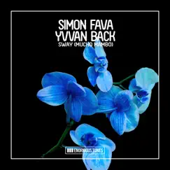Sway (Mucho Mambo) - EP by Simon Fava & Yvvan Back album reviews, ratings, credits