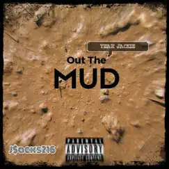 Out the Mud - Single by J$acks216 album reviews, ratings, credits
