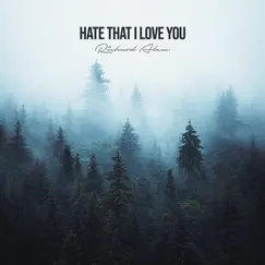 Hate that I love you - Single by Richard Alex album reviews, ratings, credits