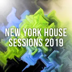 New York House Sessions 2019 by Various Artists album reviews, ratings, credits