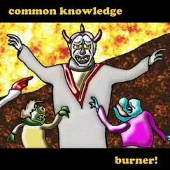 Burner! by Common Knowledge album reviews, ratings, credits