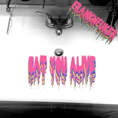Eat You Alive by Franknfuker album reviews, ratings, credits