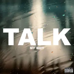 Talk My Shit - Single by Louie Valentino album reviews, ratings, credits