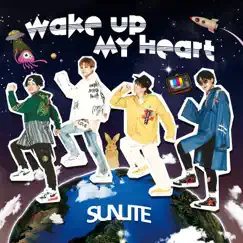 Wake up my heart - Single by SUNLITE album reviews, ratings, credits