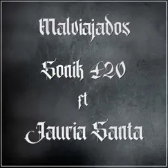 Malviajados (feat. Jauria Santa) Song Lyrics