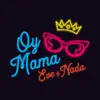 Oy Mama (feat. Nada) - Single album lyrics, reviews, download