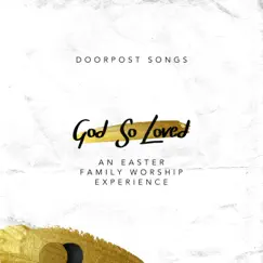 God So Loved - EP by Doorpost Songs album reviews, ratings, credits