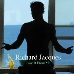 Take It from Me - Single by Richard Jacques album reviews, ratings, credits
