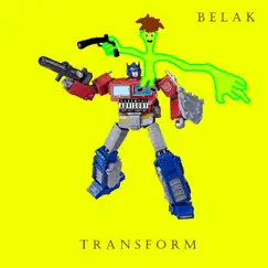 Transform - Single by Belak album reviews, ratings, credits