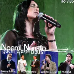 Quem É Este Deus (Ao Vivo) by Noemi Nonato album reviews, ratings, credits