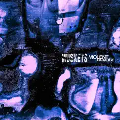 Violent Paradise - EP by Muskets album reviews, ratings, credits