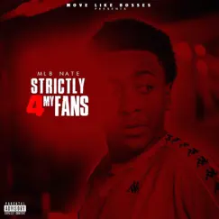 Strictly 4 My Fans by MLB Nate album reviews, ratings, credits