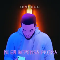 Ni en Defensa Propia - Single by Ralphy Dreamz album reviews, ratings, credits