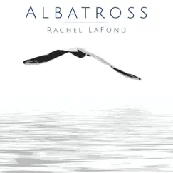 Albatross - Single by Rachel LaFond album reviews, ratings, credits