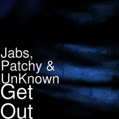 Get Out - Single by Jabs & Patchy album reviews, ratings, credits