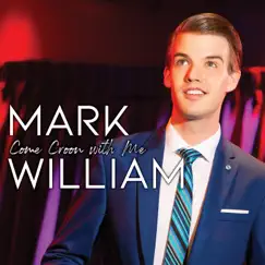 Come Croon With Me by Mark William album reviews, ratings, credits
