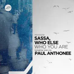 Who You Are - Single by Sassa, Who Else & Paul Anthonee album reviews, ratings, credits