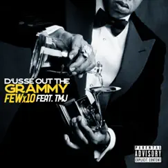 D'usse Out the Grammy (feat. TMJ) - Single by FEWTIMES10 album reviews, ratings, credits