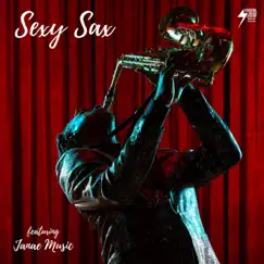 Sexy Sax (feat. Janae Music) Song Lyrics